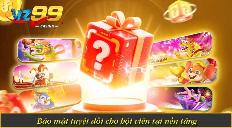 VZ99 sập – Thực Hư Tin Đồn Và Những Điều Người Chơi Cần Biết 3 Bảo mật tuyệt đối cho hội viên tại nền tảng