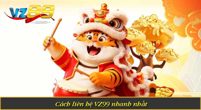 Liên Hệ VZ99 2 Cách liên hệ VZ99 nhanh nhất
